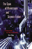 The span of mainstream and science fiction : a critical study of a new literary genre /