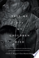 Tell me why my children died : rabies, indigenous knowledge, and communicative justice /