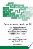 Environmental Health for All : Risk Assessment and Risk Communication for National Environmental Health Action Plans /