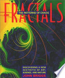 Fractals : the patterns of chaos : a new aesthetic of art, science, and nature /