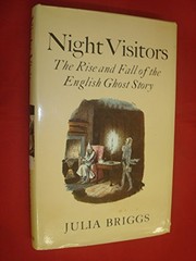 Night visitors : the rise and fall of the English ghost story /