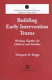 Building early intervention teams : working together for children and families /