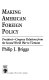 Making American foreign policy : President-Congress relations from the Second World War to Vietnam /