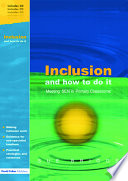 Inclusion and how to do it : meeting SEN in primary classrooms /