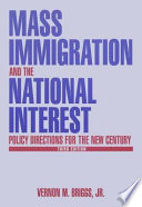 Mass immigration and the national interest : policy directions for the new century /