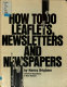 How to do leaflets, newsletters, and newspapers /