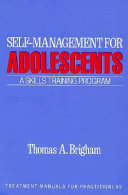 Self-management for adolescents : a skills-training program /