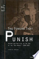 The powers that punish : prison and politics in the era of the "Big house," 1920-1955 /