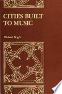 Cities built to music : aesthetic theories of the Victorian Gothic Revival /