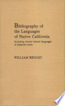 Bibliography of the languages of native California : including closely related languages of adjacent areas /