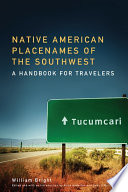 Native American placenames of the Southwest : a handbook for travelers /