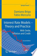 Interest rate models : theory and practice : with smile, inflation, and credit /