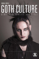 Goth culture : gender, sexuality and style /