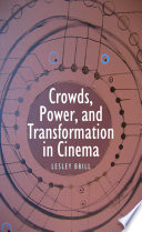 Crowds, power, and transformation in cinema /