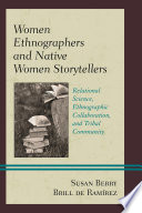 Native American women's collaborative autobiographies : relational science, ethnographic collaboration, and tribal community /