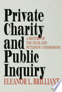 Private charity and public inquiry : a history of the Filer and Peterson commissions /