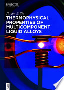 Thermophysical properties of multicomponent liquid alloys /