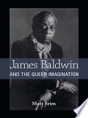 James Baldwin and the Queer Imagination /