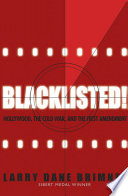 Blacklisted! : Hollywood, the Cold War, and the First Amendment /