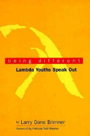 Being different : lambda youths speak out /