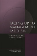 Facing up to management faddism : a new look at an old force /