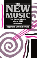 The new music : the avant-garde since 1945 /