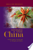 Individualism in early China : human agency and the self in thought and politics /