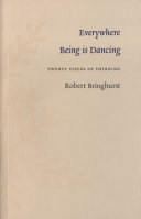 Everywhere being is dancing : twenty pieces of thinking /
