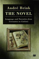 The novel : language and narrative from Cervantes to Calvino /