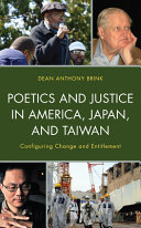 Poetics and justice in America, Japan, and Taiwan : configuring change and entitlement /