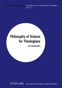 Philosophy of science for theologians : an introduction /