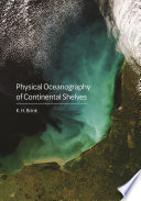 Physical oceanography of continental shelves /