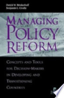 Managing policy reform : concepts and tools for decision-makers in developing and transitioning countries /