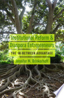 Institutional reform and diaspora entrepreneurs : the in-between advantage /