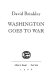 Washington goes to war /