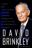 David Brinkley : 11 presidents, 4 wars, 22 political conventions, 1 moon landing, 3 assassinations, 2000 weeks of news and other stuff on television and 18 years of growing up in North Carolina.
