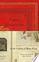 Poetic modernism in the culture of mass print /