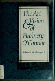 The art & vision of Flannery O'Connor /