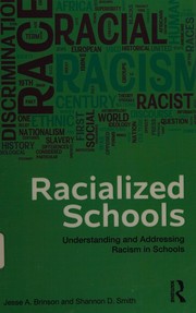 Racialized schools : understanding and addressing racism in schools /