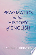 Pragmatics in the history of English /