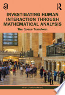 Investigating human interaction through mathematical analysis : the queue transform /