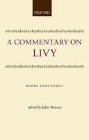 A commentary on Livy : books XXXI-XXXIII /