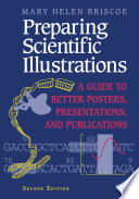 Preparing Scientific Illustrations : a Guide to Better Posters, Presentations, and Publications /