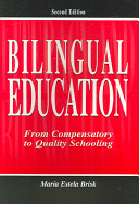 Bilingual education : from compensatory to quality schooling /