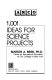 1,001 ideas for science projects /