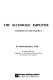 The alcoholic employee : a handbook of useful guidelines /