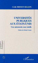 Universités publiques aux Etats-Unis : une autonomie sous tutelle /