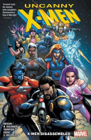 Uncanny X-Men : X-men disassembled /