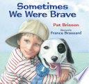 Sometimes we were brave /