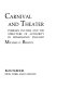 Carnival and theater : plebeian culture and the structure of authority in Renaissance England /